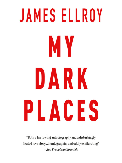 Title details for My Dark Places by James Ellroy - Available